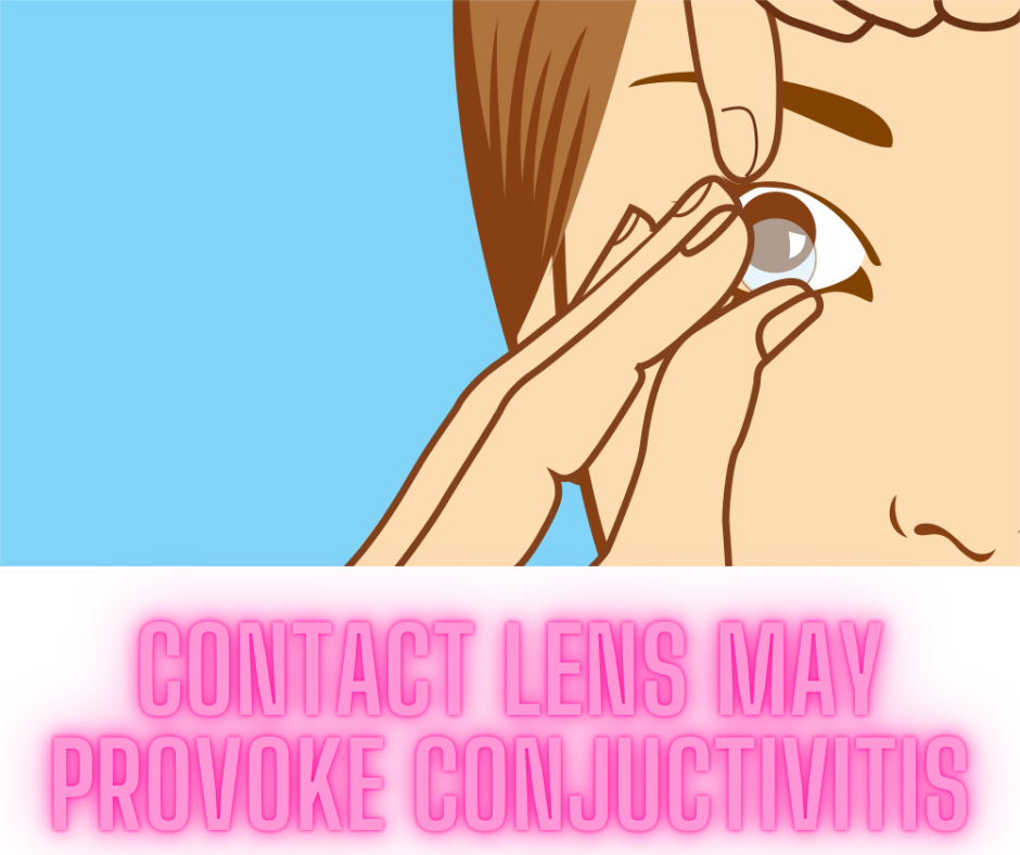 contact lens may provoke conjunctivitis