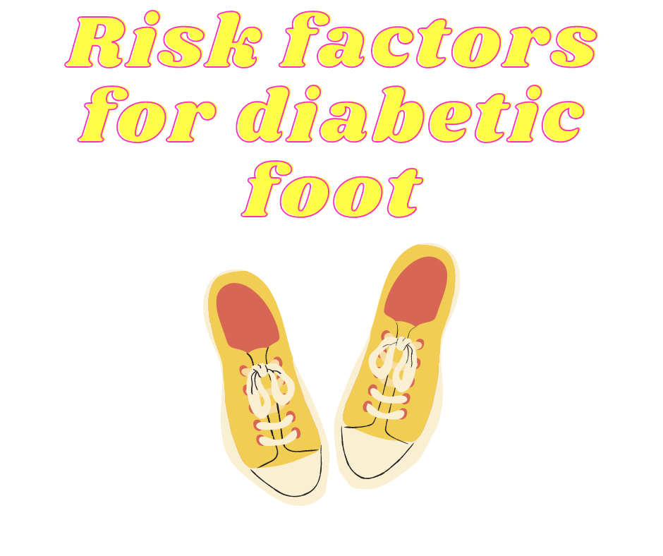 Risk factors for diabetic foot